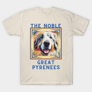 The Noble Great Pyrenees T-Shirt
